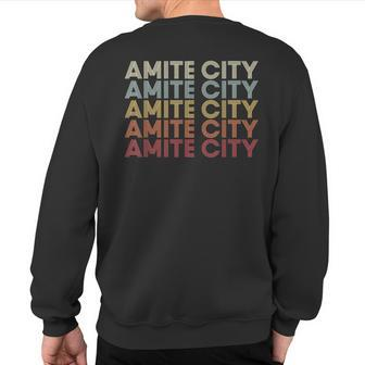 Amite City Louisiana Amite City La Retro Vintage Text Sweatshirt Back Print | Mazezy