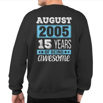 August 2005 August 15Th Birthday Sweatshirt Back Print | Mazezy