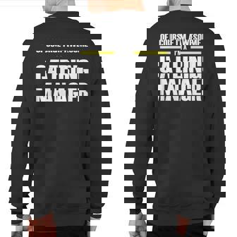 Awesome Catering Manager Sweatshirt Back Print | Mazezy