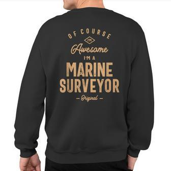 Awesome Marine Surveyor Sweatshirt Back Print | Mazezy