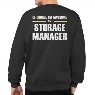 Awesome Storage Manager Sweatshirt Back Print | Mazezy