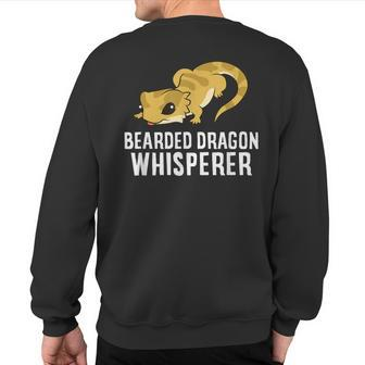 Bearded Dragon Whisperer Reptile Lizards Bearded Dragon Sweatshirt Back Print | Mazezy