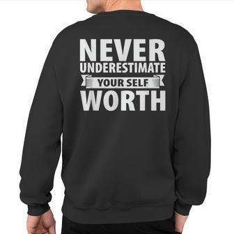 Beautiful Never Underestimate Your Self Worth Inspiration Sweatshirt Back Print - Thegiftio UK