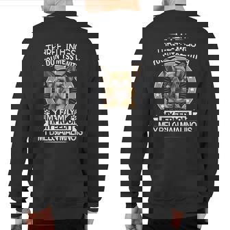 Belgian Malinois Three Things You Don't Mess With Sweatshirt Back Print | Mazezy