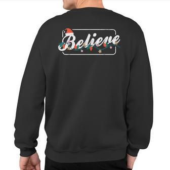 Believe Christmas Lights Xmas Season Holidays Sweatshirt Back Print | Mazezy
