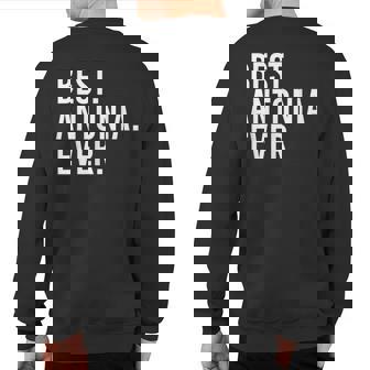 Best Antonia Ever Personalized Name Joke Idea Sweatshirt Back Print | Mazezy