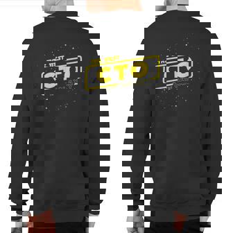 Best Cto In The Galaxy Chief Technical Officer Sweatshirt Back Print | Mazezy