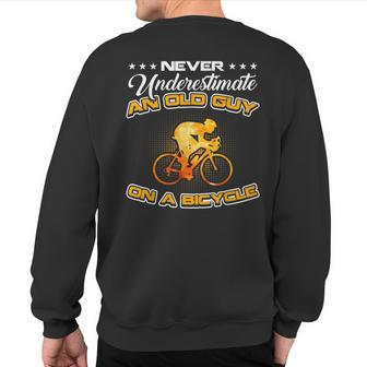 Bicycle Never Underestimate An Old Guy On A Bicycle Sweatshirt Back Print - Seseable