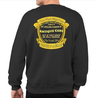 Big Into Antique Cars Perfect For Lovers Of Antique Cars Sweatshirt Back Print | Mazezy