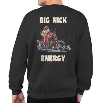 Big Nick Energy Christmas Santa Riding A Motorcycle Sweatshirt Back Print - Thegiftio UK