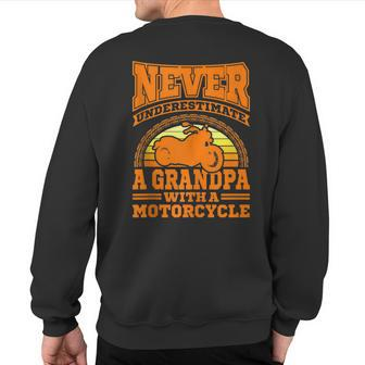 Biker Grandpa Motorcycle Never Underestimate An Old Man Sweatshirt Back Print - Seseable