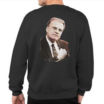 Billy Graham Revival Preacher Evangelist Sweatshirt Back Print | Mazezy