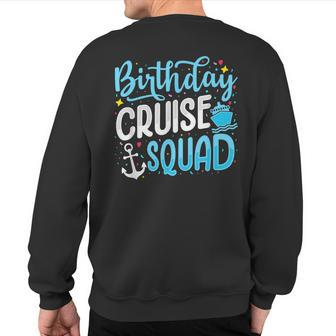 Birthday Cruise Squad Cruising Vacation Crew Sweatshirt Back Print - Thegiftio UK