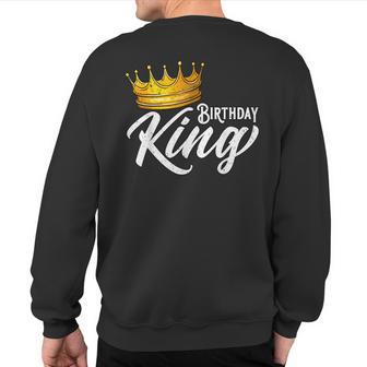 Birthday King Boys Birthday King Birthday Party Sweatshirt Back Print - Thegiftio UK