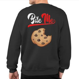Bite Me Chocolate Chip Cookie No Care Attitude Foodie Rebel Sweatshirt Back Print - Monsterry UK