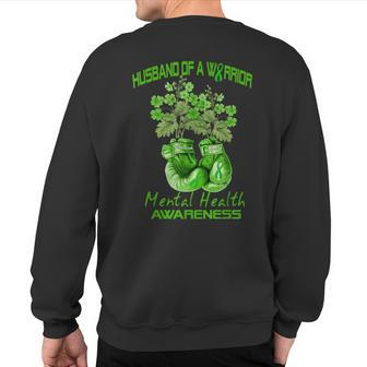 Boxing Husband Of A Warrior Mental Health Fighter Sweatshirt Back Print | Mazezy