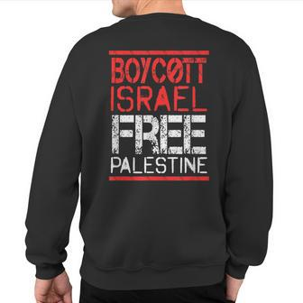 Boycott Israel Free Palestine Gaza War Awareness Quote Sweatshirt Back Print | Mazezy
