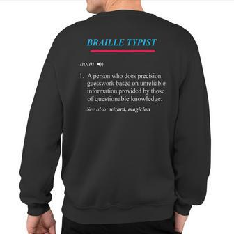 Braille Typist Definition Sweatshirt Back Print | Mazezy