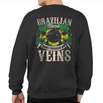 Brazilian Blood Runs Through My Veins Sweatshirt Back Print - Seseable