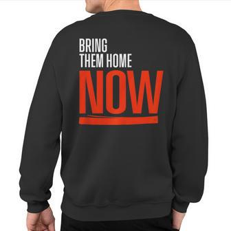 Bring Them Home Now Sweatshirt Back Print - Seseable