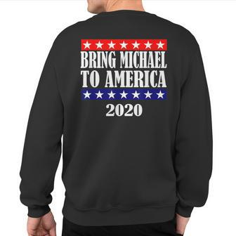 Bring Michael America 90 Day Fiance Merch 90Day Fiance Sweatshirt Back Print | Mazezy