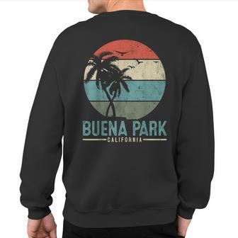 Buena Park California Sweatshirt Back Print | Mazezy