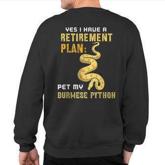 Burmese Python Retirement For Snake Owners Sweatshirt Back Print | Mazezy