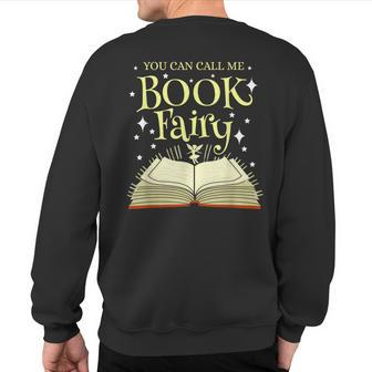 You Can Call Me Book Fairy Librarian Sweatshirt Back Print | Mazezy