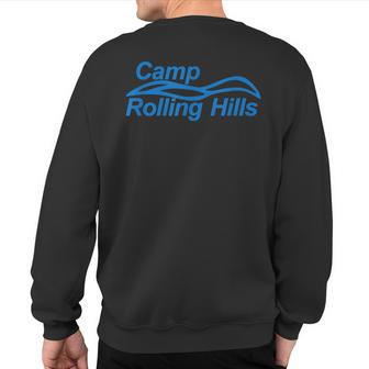 Camp Rolling Hills Sleepaway Camp Outdoor Vacations Sweatshirt Back Print | Mazezy