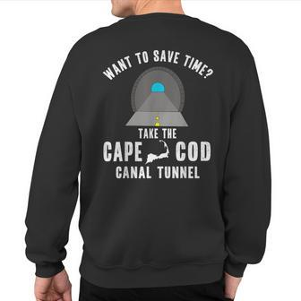 Cape Cod Canal Tunnel Quote Souvenir Tourist Sweatshirt Back Print | Mazezy