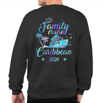 Caribbean Family Cruise 2024 Matching Vacation Friends Ship Sweatshirt Back Print | Mazezy