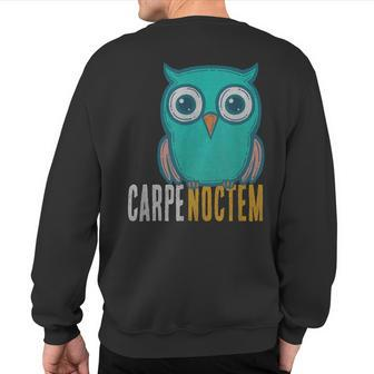 Carpe Seize One's Day Nope The Night Classical Latin Sweatshirt Back Print | Mazezy