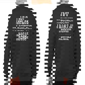 Catalyst For Unexpected Adventures Quotes s Present Sweatshirt Back Print | Mazezy