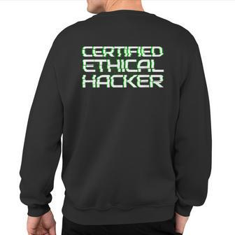 Certified Ethical Hacker Hacking Sweatshirt Back Print | Mazezy