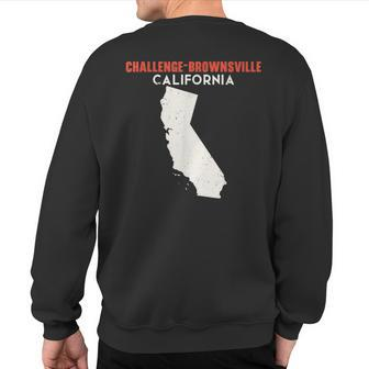 Challenge-Brownsville California Usa State America Travel Ca Sweatshirt Back Print | Mazezy
