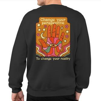 Change Your Perspective To Change Your Reality Quote Sweatshirt Back Print | Mazezy
