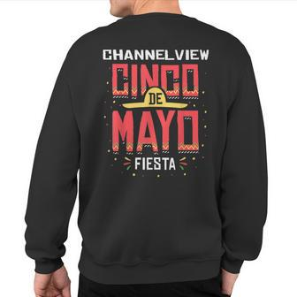 Channelview Texas Cinco De Mayo Celebration Sweatshirt Back Print | Mazezy