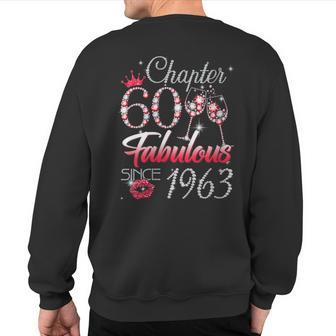 Chapter 60 Fabulous Since 1963 60Th Birthday Queen Sweatshirt Back Print - Monsterry DE