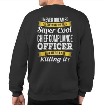 Chief Compliance Officer Sweatshirt Back Print | Mazezy