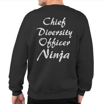 Chief Diversity Officer Occupation Work Sweatshirt Back Print | Mazezy
