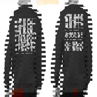 Chief Fantastic Officer Chief Financial Officer Cfo Sweatshirt Back Print | Mazezy