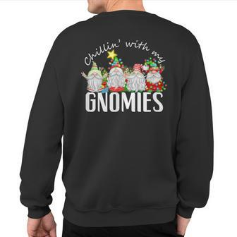 Chillin With My Gnomies With Four Gnomes Christmas Sweatshirt Back Print - Seseable