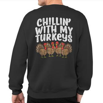 Chillin-With My Turkeys-Thanksgiving-Family Sweatshirt Back Print - Seseable