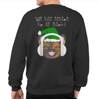 Christmas Cat Tis The Season To Be Meowy Sweatshirt Back Print | Mazezy