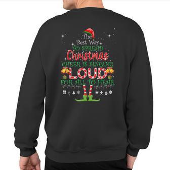 Christmas Cheer Is Singing Loud For All To Hear Santa Elf Sweatshirt Back Print - Thegiftio UK