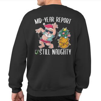 Christmas In July Mid Year Report Still Naughty Sweatshirt Back Print - Thegiftio UK