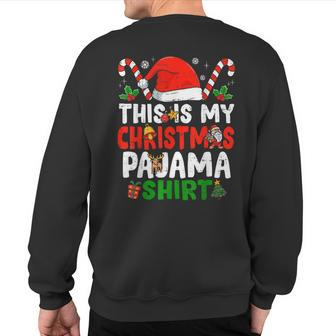 This Is My Christmas Pajama Christmas Sweatshirt Back Print - Thegiftio UK