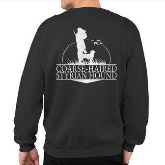 Coarse-Haired Styrian Hound Hound Dog Hunter Hunting Dog Sweatshirt Back Print | Mazezy
