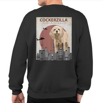Cockerzilla Cocker Spaniel Dog Lovers Sweatshirt Back Print | Mazezy