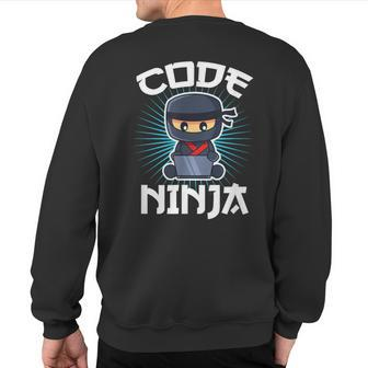 Code Ninja Programmer Coder Computer Programming Coding Sweatshirt Back Print | Mazezy